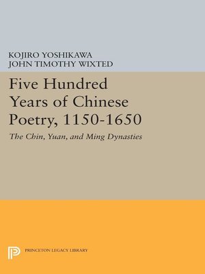 cover image of Five Hundred Years of Chinese Poetry, 1150-1650